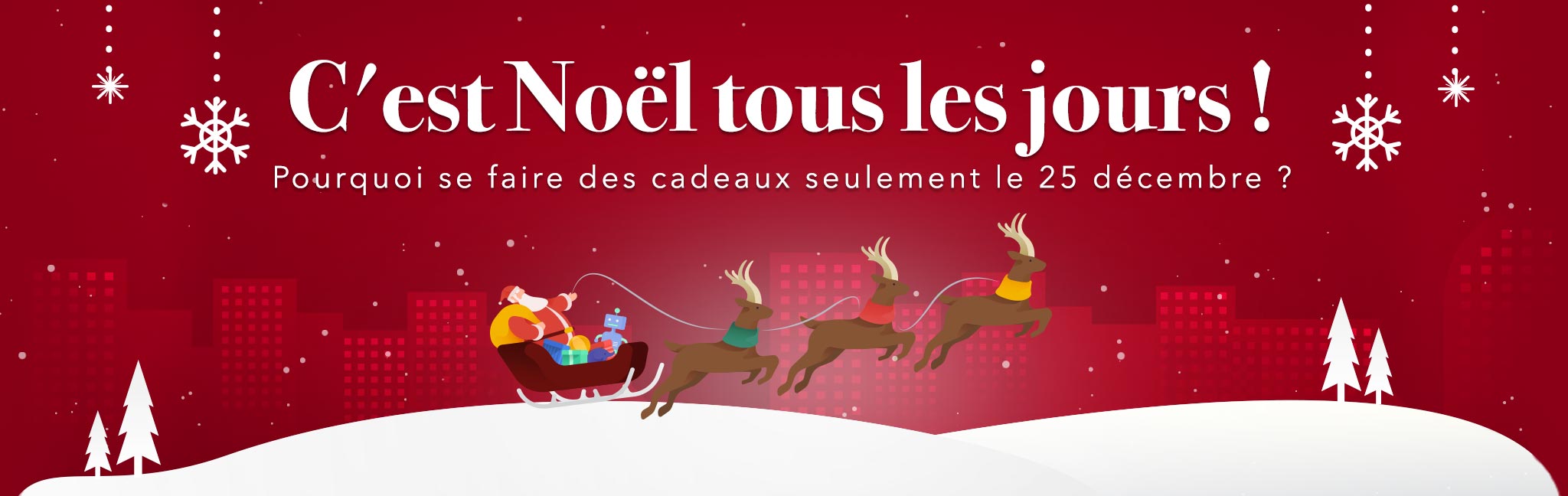 C'est Noël tous les jours !